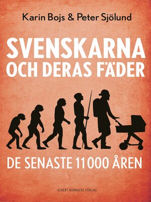 cover image of Svenskarna och deras fäder de senaste 11 000 åren